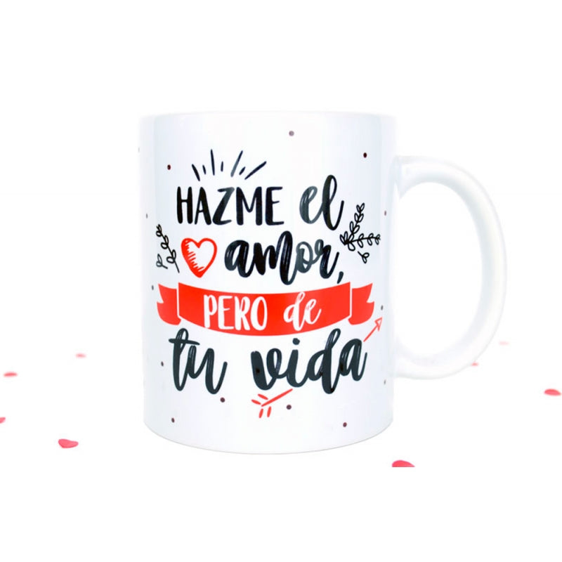 Taza - Hazme el amor de tu vida