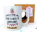 Taza - Celebra cada día, felicidades