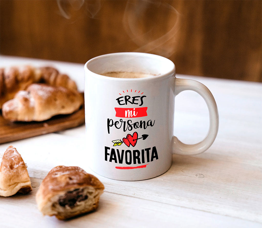 Taza - Eres mi persona favorita